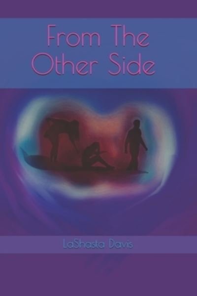 Cover for Lashasta S Davis · From The Other Side (Paperback Book) (2019)