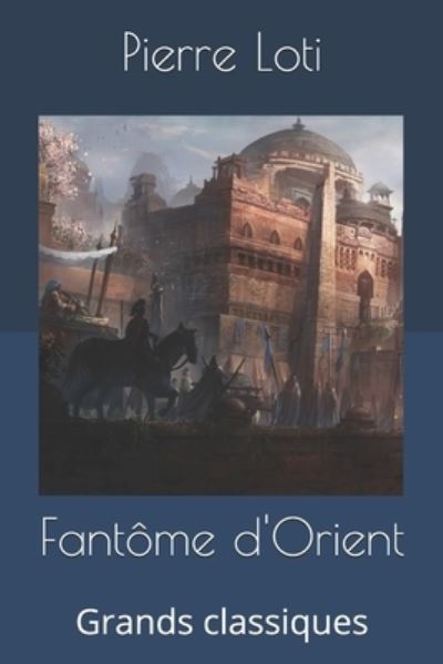 Cover for Pierre Loti · Fantome d'Orient (Pocketbok) (2019)