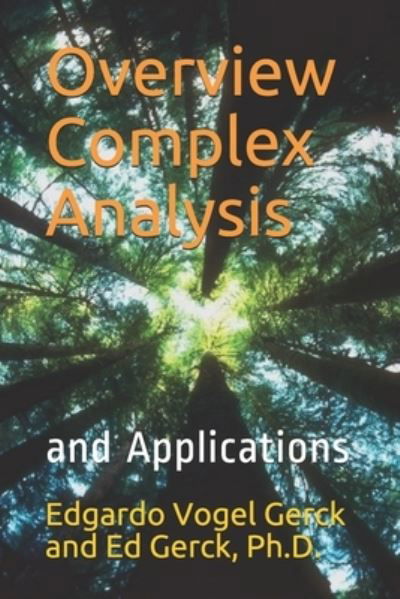 Overview of Complex Analysis and Applications - Ed Gerck - Livres - Independently Published - 9781703145182 - 30 octobre 2019