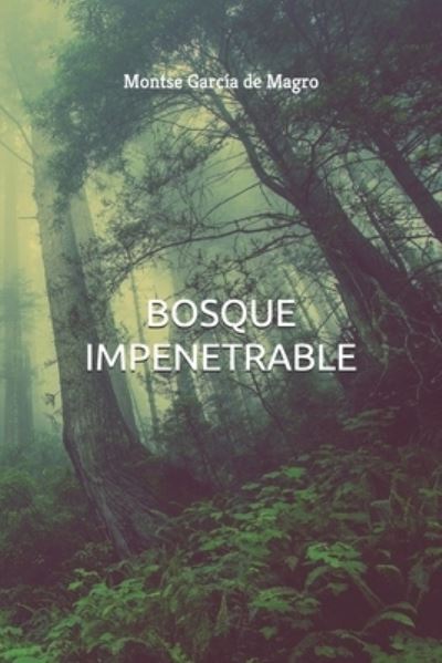 Cover for Montse García de Magro · Bosque Impenetrable (Paperback Book) (2020)