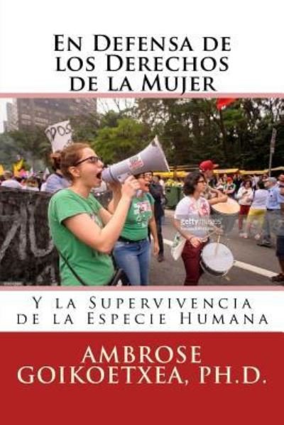 Cover for Ambrose Goikoetxea Ph D · En Defensa de los Derechos de la Mujer (Paperback Bog) (2018)