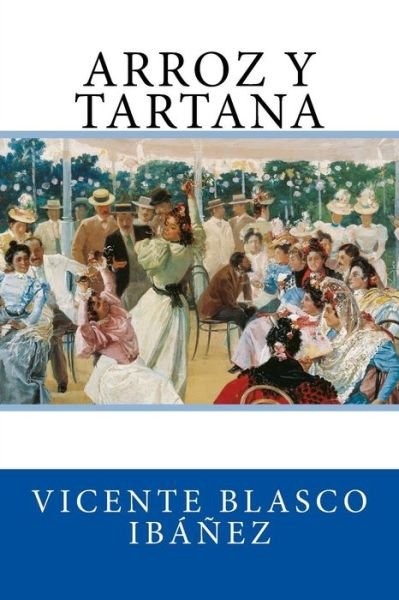Cover for Vicente Blasco Ibanez · Arroz y Tartana (Taschenbuch) (2018)