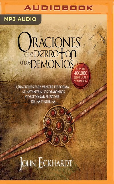 Oraciones Que Derrotan a Los Demonios Na - John Eckhardt - Äänikirja - BRILLIANCE AUDIO - 9781721390182 - tiistai 12. helmikuuta 2019