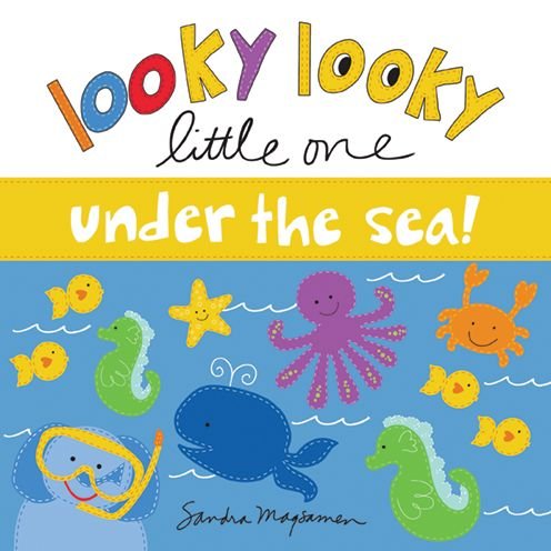 Looky Looky Little One Under the Sea - Looky Looky Little One - Sandra Magsamen - Książki - Sourcebooks, Inc - 9781728221182 - 4 czerwca 2021