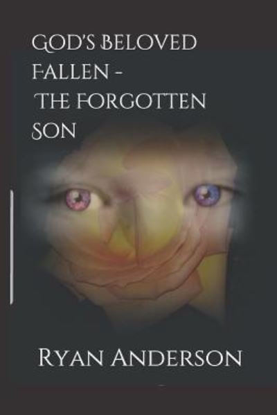 Cover for Ryan Anderson · God's Beloved Fallen - The Forgotten Son (Taschenbuch) (2018)