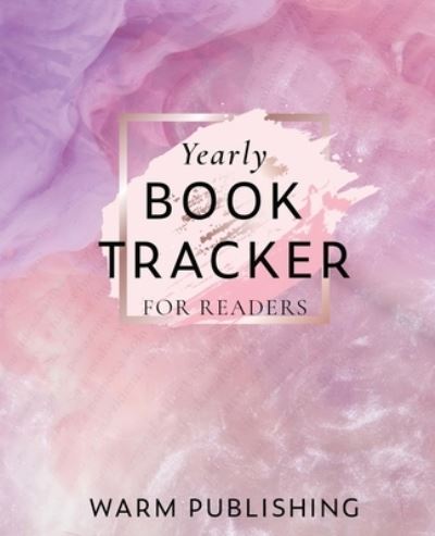 Cover for Warm Publishing · Yearly Book Tracker (Paperback Book) (2021)