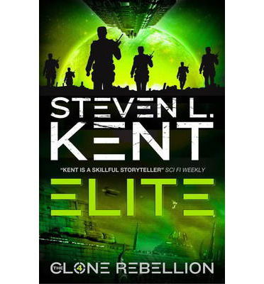 Cover for Steven L. Kent · Elite: Clone Rebellion Book 4 - Clone Rebellion (Paperback Book) (2013)