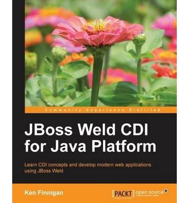 JBoss Weld CDI for Java Platform - Ken Finnegan - Książki - Packt Publishing Limited - 9781782160182 - 14 czerwca 2013