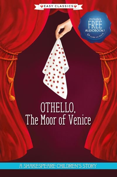 Othello, The Moor of Venice (Easy Classics) - 20 Shakespeare Children's Stories (Easy Classics) -  - Books - Sweet Cherry Publishing - 9781782269182 - January 28, 2021