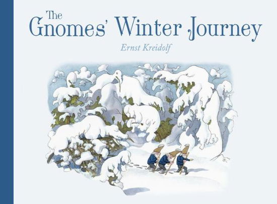 Cover for Ernst Kreidolf · The Gnomes' Winter Journey (Inbunden Bok) [2 Revised edition] (2022)