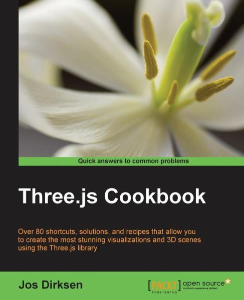 Cover for Jos Dirksen · Three.js Cookbook (Paperback Book) [Ed edition] (2015)