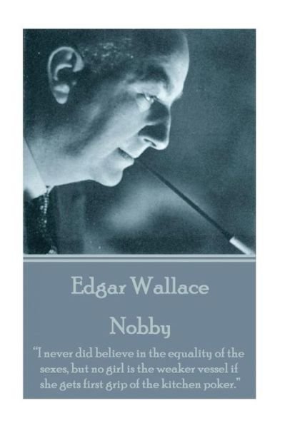 Cover for Edgar Wallace · Edgar Wallace - Nobby (Taschenbuch) (2016)