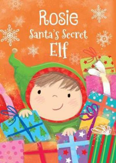 Cover for Katherine Sully · Rosie - Santa's Secret Elf (Hardcover Book) (2017)