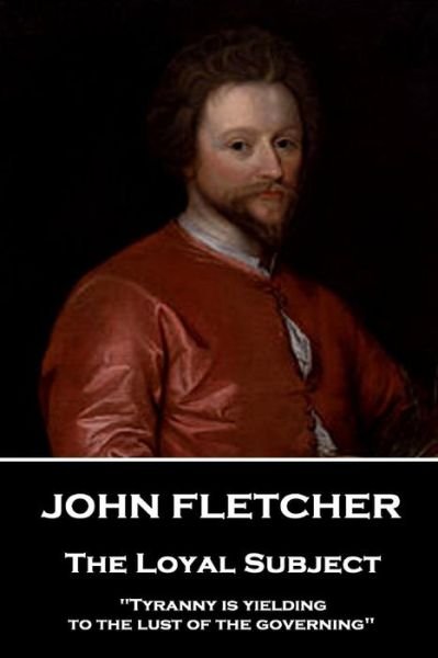 Cover for John Fletcher · John Fletcher - The Loyal Subject (Pocketbok) (2018)
