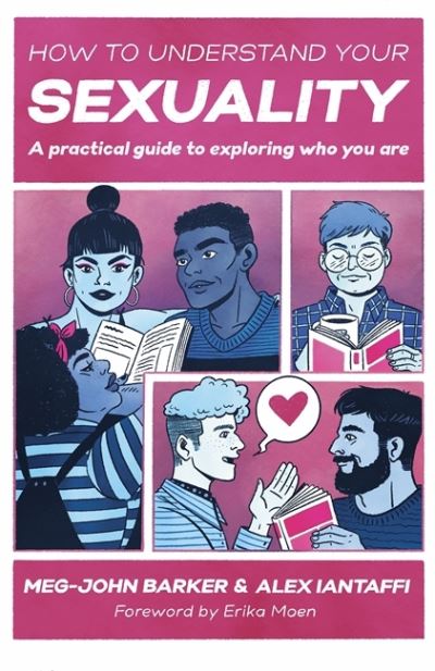 How to Understand Your Sexuality: A Practical Guide for Exploring Who You Are - Meg-John Barker - Libros - Jessica Kingsley Publishers - 9781787756182 - 18 de noviembre de 2021