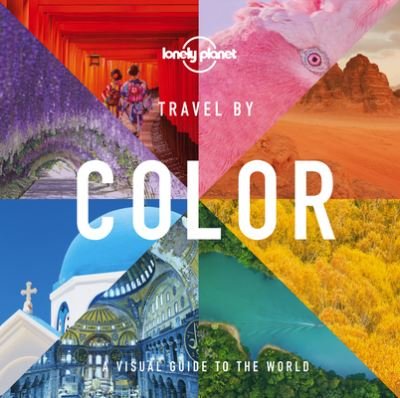 Cover for Lonely Planet · Travel by Color (Buch) (2020)