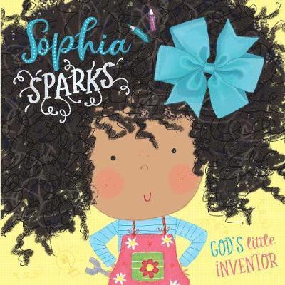 Cover for Make Believe Ideas · Sophia Sparks: God's Little Inventor (Board book) (2019)