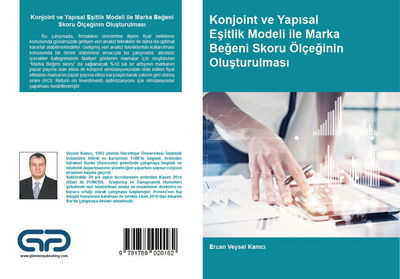 Konjoint Ve Yapisal Esitlik Modeli Ile Marka Begeni Skoru Olceginin Olusturulmasi - Ercan Veysel KamcÄ± - Książki - Glimmer Publishing - 9781789020182 - 11 stycznia 2018