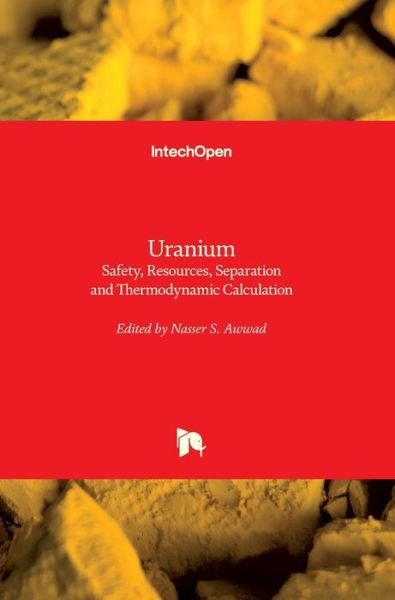 Cover for Nasser S. Awwad · Uranium: Safety, Resources, Separation and Thermodynamic Calculation (Hardcover Book) (2018)