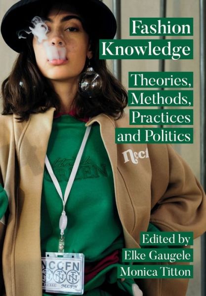 Cover for Fashion Knowledge: Theories, Methods, Practices and Politics (Hardcover Book) [New edition] (2022)