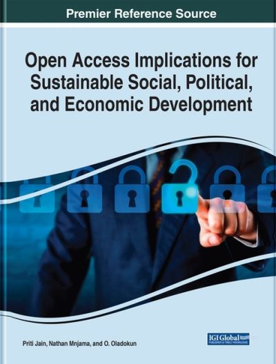 Open Access Implications for Sustainable Social, Political, and Economic Development - Priti Jain - Bøger - Information Science Reference - 9781799850182 - 18. september 2020