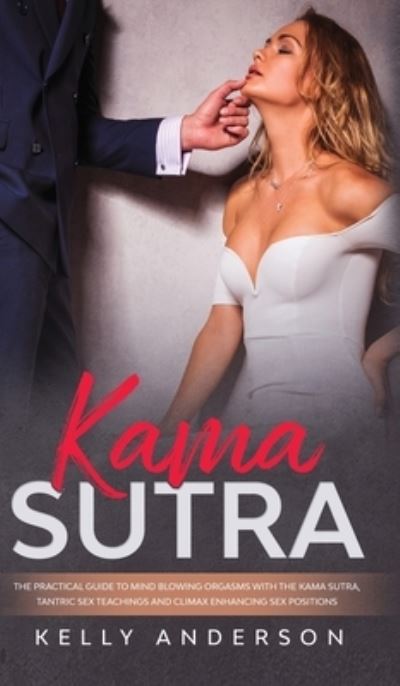 Cover for Kelly Anderson · Kama Sutra (Inbunden Bok) (2019)