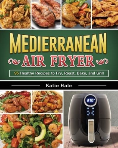 Cover for Robert Potter · The Easy Mediterranean Diet Air Fryer Cookbook (Paperback Book) (2020)