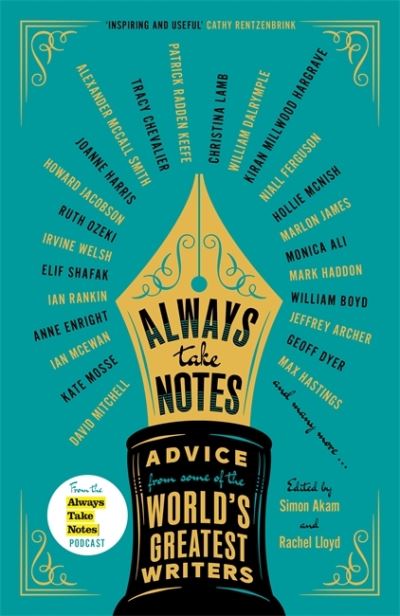 Always Take Notes: Advice from some of the world's greatest writers - Simon Akam - Bøger - Bonnier Books Ltd - 9781804183182 - 12. oktober 2023