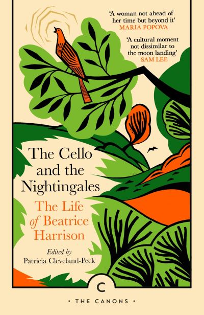 Cover for Beatrice Harrison · The Cello and the Nightingales: The Life of Beatrice Harrison - Canons (Taschenbuch) [Main - Canons edition] (2024)