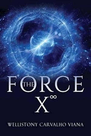 Cover for Wellistony Carvalho Viana · The Force X8 (Paperback Book) (2025)