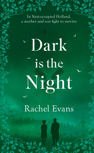 Cover for Rachel Evans · Dark is the Night: In Nazi-occupied Holland, a mother and son fight to survive (Paperback Book) (2025)