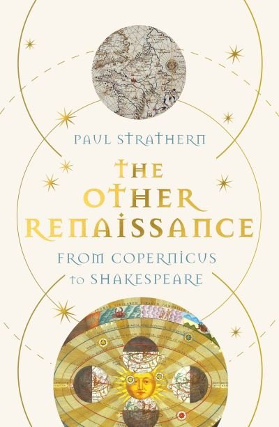 The Other Renaissance: From Copernicus to Shakespeare - Paul Strathern - Livros - Atlantic Books - 9781838955182 - 7 de março de 2024