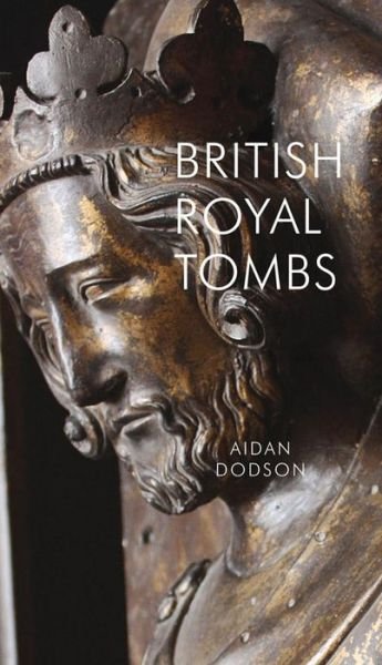 Cover for Aidan Dodson · British Royal Tombs (Paperback Bog) [2 Revised edition] (2018)