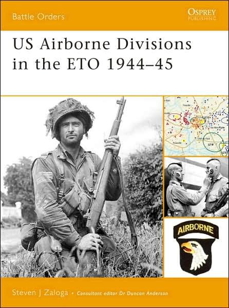 Cover for Zaloga, Steven J. (Author) · US Airborne Divisions in the ETO 1944-45 - Battle Orders (Pocketbok) (2007)