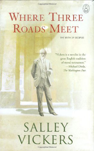 Cover for Salley Vickers · Where Three Roads Meet: the Myth of Oedipus (Myths, The) (Hardcover Book) (2008)