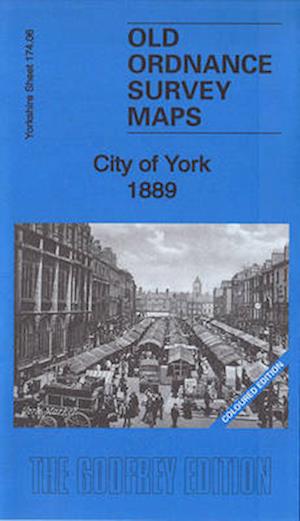 Cover for Alan Godfrey · City of York 1889: Yorkshire Sheet 174.06A : Coloured Edition (Map) (2015)