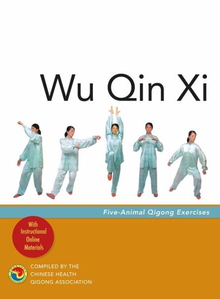 Cover for Chinese Health Qigong Association · Wu Qin Xi: Five-Animal Qigong Exercises (Paperback Book) (2018)