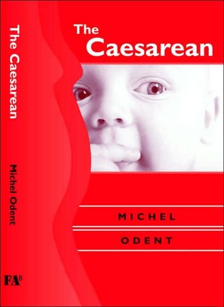 Cover for Michel Odent · The Caesarean (Gebundenes Buch) (2004)