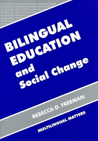 Cover for Rebecca Freeman · Bilingual Education and Social Change - Bilingual Education &amp; Bilingualism (Pocketbok) (1998)
