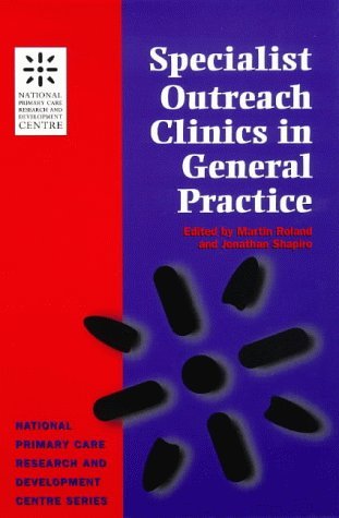 Specialist Outreach Clinics in General Practice - Npcrdc - Boeken - Taylor & Francis Ltd - 9781857752182 - 1 oktober 1997