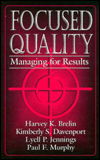 Focused Quality: Managing for Results - Paul Murphy - Książki - Taylor & Francis Inc - 9781884015182 - 1 sierpnia 1994