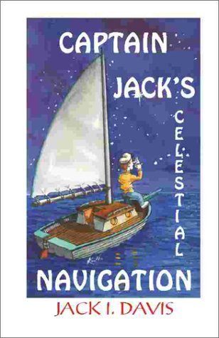 Cover for Jack I. Davis · Captain Jack's Celestial Navigation (Spiralbuch) (1999)