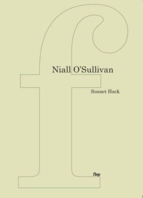 Cover for Niall O'Sullivan · Sonnet Hack - The Flap Pamphlet Series (Pamphlet) (2010)