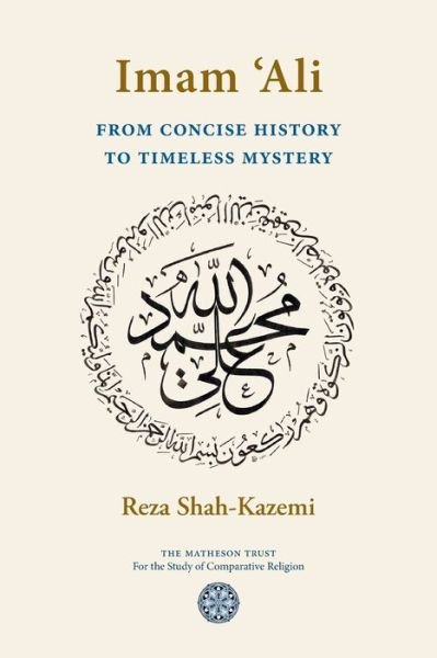 Cover for Reza Shah-Kazemi · Imam `Ali From Concise History to Timeless Mystery (Paperback Book) (2019)