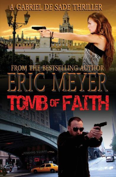 Cover for Eric Meyer · Tomb of Faith (A Gabriel De Sade Thriller, Book 4) (Pocketbok) (2012)