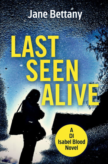 Cover for Jane Bettany · Last Seen Alive (Paperback Book) (2023)