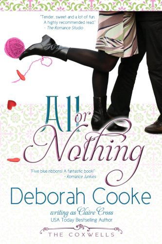 All or Nothing: the Coxwells (Volume 4) - Deborah Cooke - Kirjat - Deborah A. Cooke - 9781927477182 - lauantai 14. heinäkuuta 2012