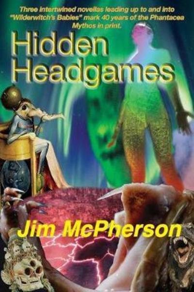Hidden Headgames: Phantacea Phase Two - Phantacea Phase Two - Jim McPherson - Livres - Phantacea Publications - 9781927844182 - 31 octobre 2017
