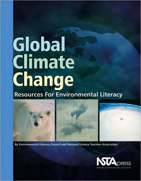 Cover for NSTA Press · Global Climate Change: Resources for Environmental Literacy (Pocketbok) [Illustrated edition] (2007)