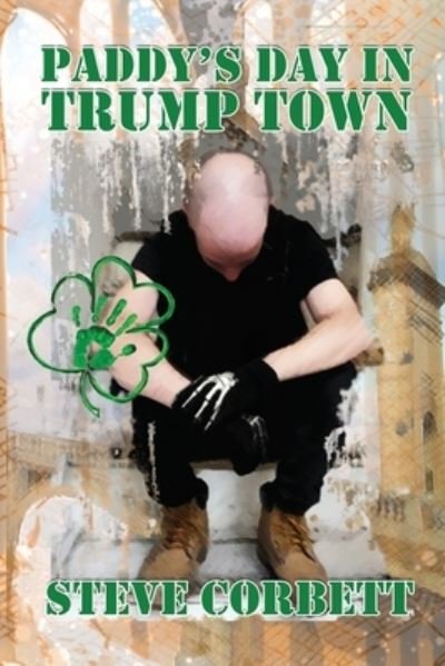 Cover for Steve Corbett · Paddy's Day in Trump Town (Paperback Book) (2020)